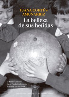 la belleza de sus heridas-juana cortes amunarriz-9788419689191