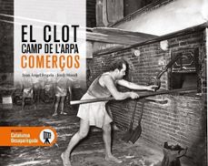 el clot camp de l arpa comerços-9788419736291