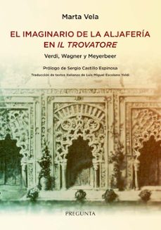 el imaginario de la aljafería en il trovatore-marta vela-9788419766991