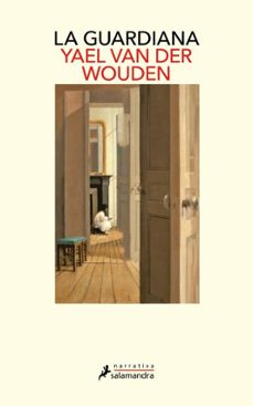 la guardiana (ebook)-yael van der wouden-9788419851291