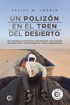 un polizón en el tren del desierto-felipe m. imedio-9788419995391
