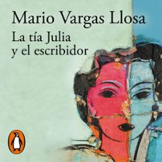 la tía julia y el escribidor-mario vargas llosa-9788420436791