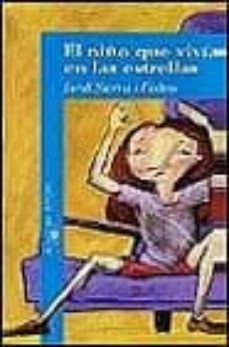 el niño que vivia en las estrellas-jordi sierra i fabra-9788420444291
