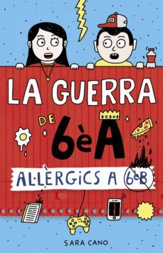 la guerra de 6èa 1 - al·lèrgics a 6è b (ebook)-sara cano-9788420485591
