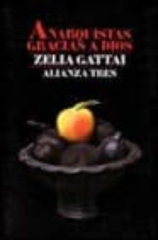 anarquistas, gracias a dios-zelia gattai-9788420631691