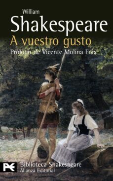 a vuestro gusto (prologo de vicente molina foix) (biblioteca shak espeare)-william shakespeare-9788420650791