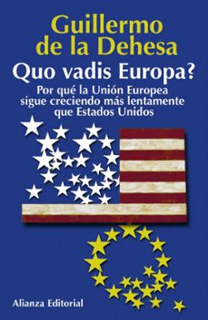 quo vadis europa?: por que la union europea sigue creciendo mas l entamente que estados unidos-9788420677491