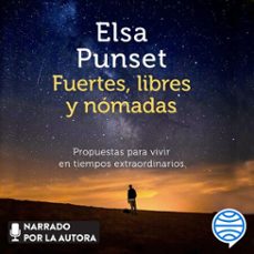 fuertes, libres y nomadas (audiolibro)-elsa punset-9788423358991