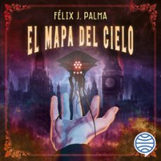 el mapa del cielo (trilogía victoriana 2) (audiolibro)-felix j. palma-9788423365791