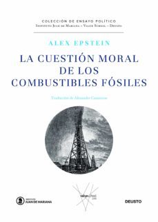 la cuestión moral de los combustibles fósiles (ebook)-alex epstein-9788423432691