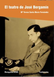 el teatro de jose bergamin-jose bergamin-9788424512491