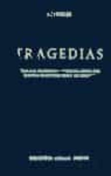 tragedias: ayax; las tranquinas;antigona; edipo rey; electra; fil ocletetes; edipo en colono-9788424900991