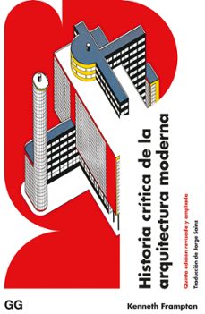 historia critica de la arquitectura moderna (5ª ed. rev. y ampliada)-9788425233791