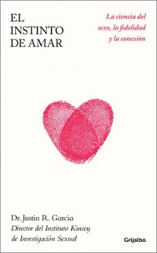 el instinto de amar-dr. justin r. garcia-9788425373091