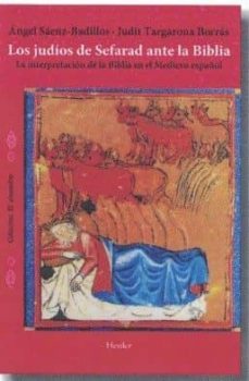 los judios de sefarad ante la biblia: la interpretacion de la biblia en el medioevo español-9788425438691