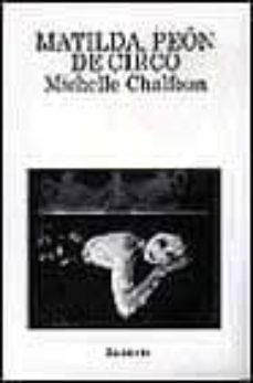 matilda, peon de circo-michelle chalfoun-9788426412591