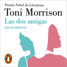 las dos amigas (un recitativo)-toni morrison-9788426426291