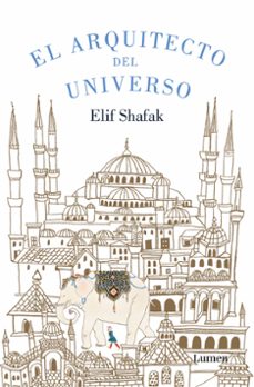 el arquitecto del universo-elif shafak-9788426431691
