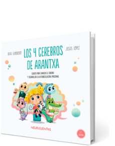neuricuentos : los 4 cerebros de arantxa-rafa guerrero-jesus lopez pastor-9788426731791