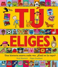 tu eliges: una historia nueva cada vez. ¿cual es la tuya?-pippa goodhart-9788427216891