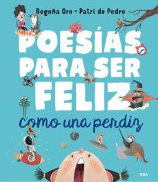poesías para ser feliz como una perdiz (ebook)-begoña oro-9788427224391