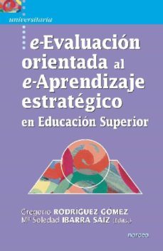 e-evaluacion orientada al e-aprendizaje en educacion superior (ebook)-gregorio rodriguez gomez-maria soledad ibarra saiz-9788427718791