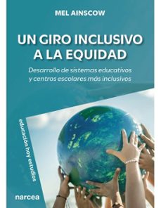 un giro inclusivo a la equidad-mel ainscow-9788427732391