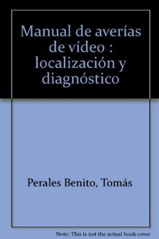 manual de averias de video: localizacion y diagnostico (3ª ed.)-9788428316491
