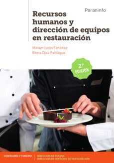recursos humanos y direccion de equipos en restauracion (2ª edicion)-elena diaz paniagua-miriam leon sanchez-9788428340991