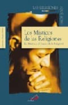 los misticos de las religiones: la mistica y el futuro de la reli gion-9788428527491