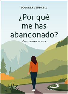 ¿por que me has abandonado?-dolores vendrell guerrero-9788428572491