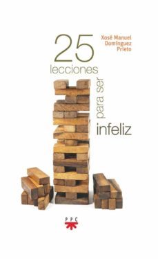 25 lecciones para ser infeliz-9788428832991