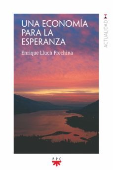 una economia para la esperanza (ebook)-enrique lluch frechina-9788428836791