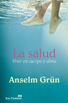 la salud: vivir en cuerpo y alma-9788429320091