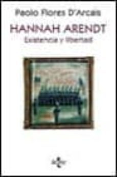 hannah arendt, existencia y libertad-paolo flores d arcais-9788430929191