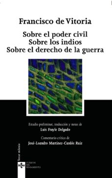 sobre el poder civil; sobre los indios; sobre el derecho de la gu erra (2ª edicion)-9788430945191