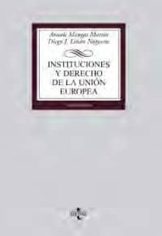 instituciones y derecho de la union europea (6ª ed.)-9788430947591