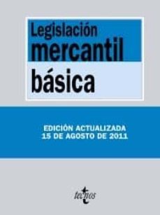 legislacion mercantil basica (edicion actualizada 15 de agosto de 2011) (8ª ed)-9788430953691