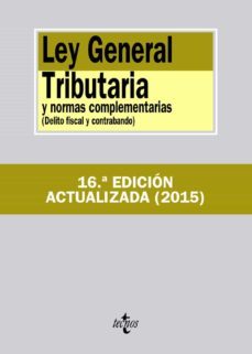 ley general tributaria y normas complementarias (16ª ed.): delito fiscal y contrabando-9788430963591
