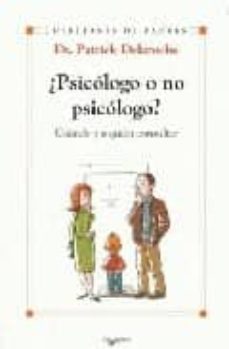 ¿psicologo o no psicologo?-patrick delaroche-9788431533991