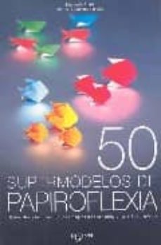 50 supermodelos de papiroflexia-9788431534691