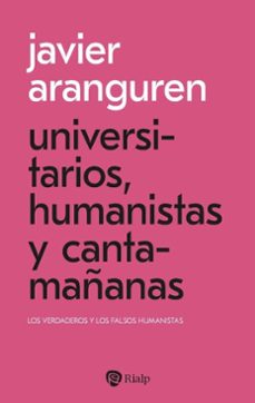 universitarios, humanistas y cantamañanas (ebook)-javier aranguren-9788432172991