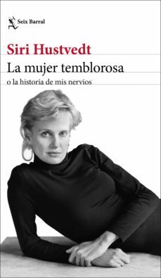 la mujer temblorosa o la historia de mis nervios (ebook)-siri hustvedt-9788432236891