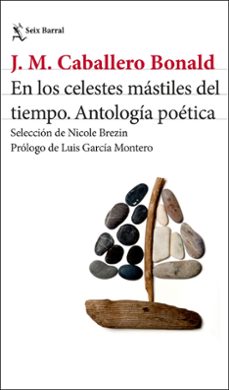 en los celestes mastiles del tiempo-jose manuel caballero bonald-9788432249891