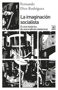 la imaginacion socialista (ebook)-fernando diez rodriguez-9788432318191