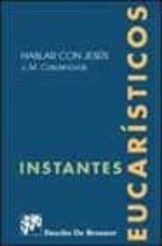 instantes eucaristicos-jose maria casasnovas-9788433017291