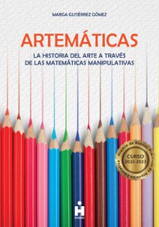 artemáticas. la historia del arte a través de las matemáticas manipulativas (ebook)-margarita gutiérrez gómez-9788433317391