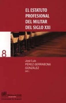 el estatuto profesional del militar del siglo xxi-9788433829191