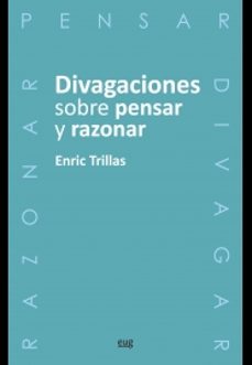 divagaciones sobre pensar y razonar-enric trillas ruiz-9788433868091