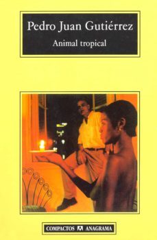 animal tropical-pedro juan gutierrez-9788433967091